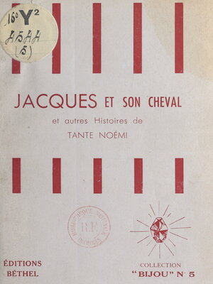 cover image of Jacques et son cheval, et autres histoires de Tante Noémi